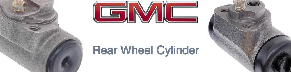 Discover Gmc Rear Wheel Cylinders For Your Vehicle