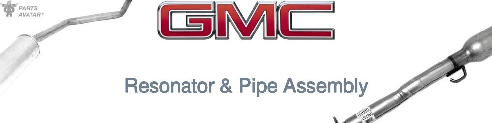 Discover Gmc Resonator and Pipe Assemblies For Your Vehicle