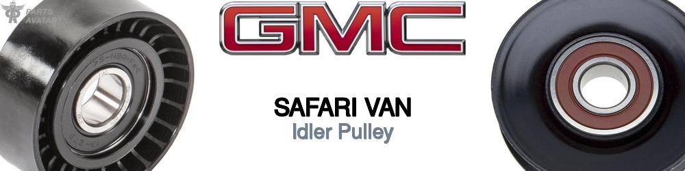 Discover Gmc Safari van Idler Pulleys For Your Vehicle