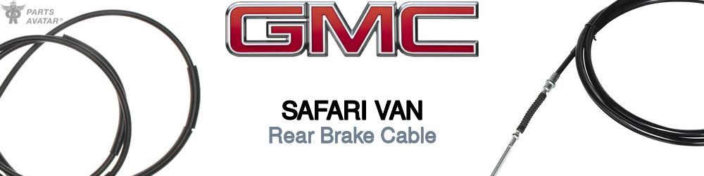 Discover Gmc Safari van Rear Brake Cable For Your Vehicle