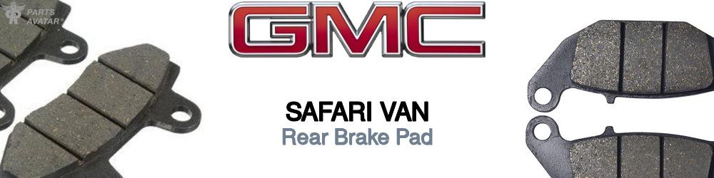 Discover Gmc Safari van Rear Brake Pads For Your Vehicle