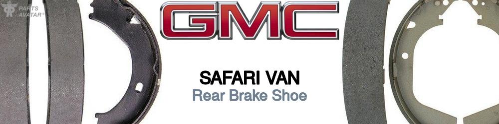 Discover Gmc Safari van Rear Brake Shoe For Your Vehicle