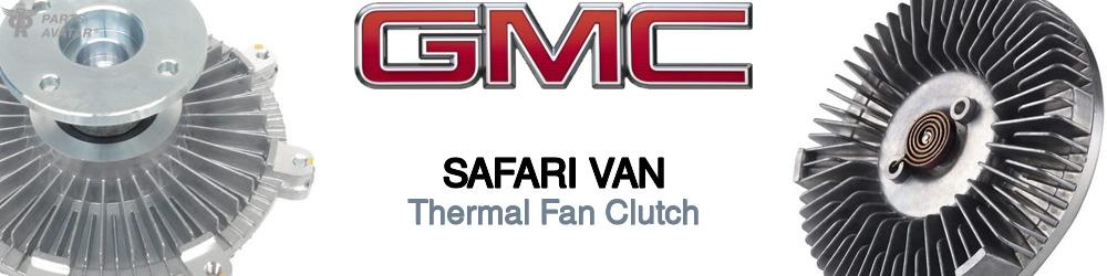 Discover Gmc Safari van Fan Clutches For Your Vehicle