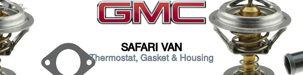 Discover Gmc Safari van Thermostats For Your Vehicle