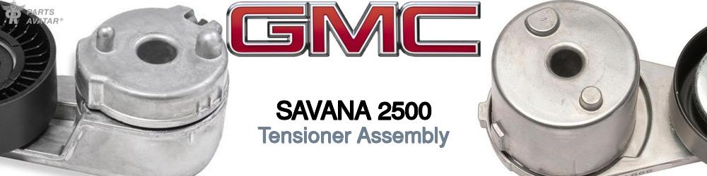 Discover Gmc Savana 2500 Tensioner Assembly For Your Vehicle