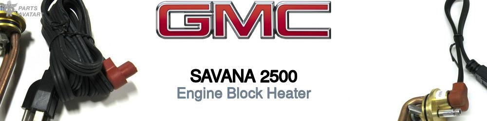 Discover Gmc Savana 2500 Engine Block Heaters For Your Vehicle