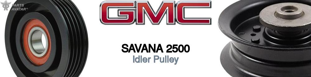 Discover Gmc Savana 2500 Idler Pulleys For Your Vehicle