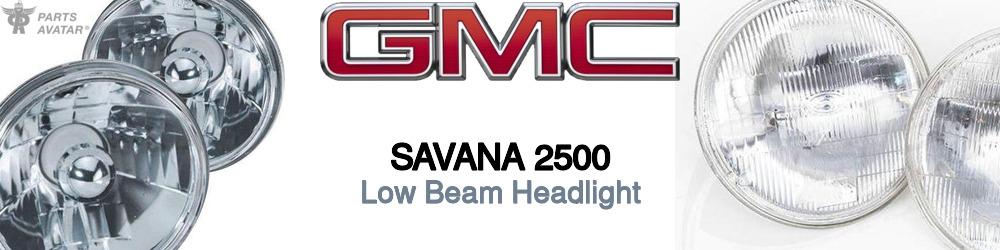 Discover Gmc Savana 2500 Low Beam Bulbs For Your Vehicle