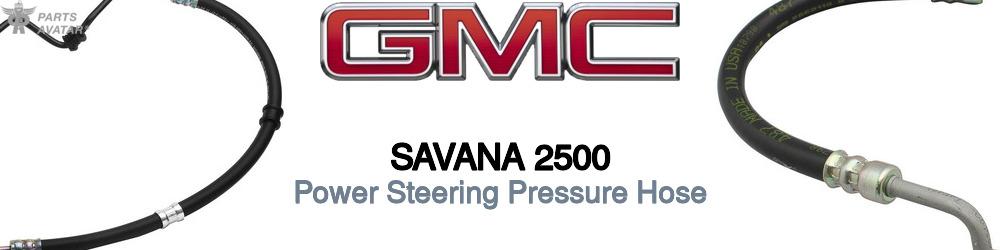 Discover Gmc Savana 2500 Power Steering Pressure Hoses For Your Vehicle