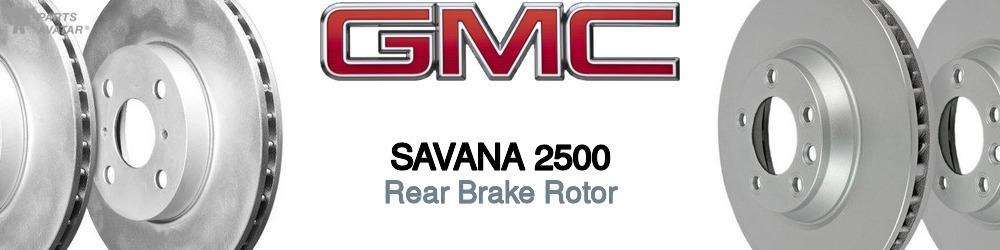 Discover Gmc Savana 2500 Rear Brake Rotors For Your Vehicle