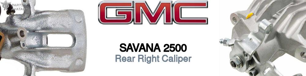 Discover Gmc Savana 2500 Rear Brake Calipers For Your Vehicle