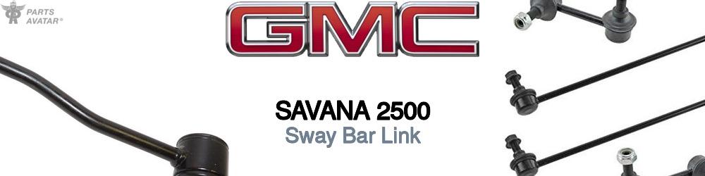 Discover Gmc Savana 2500 Sway Bar Links For Your Vehicle