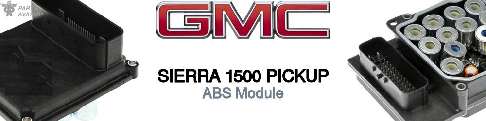 Discover Gmc Sierra 1500 pickup ABS Modules For Your Vehicle
