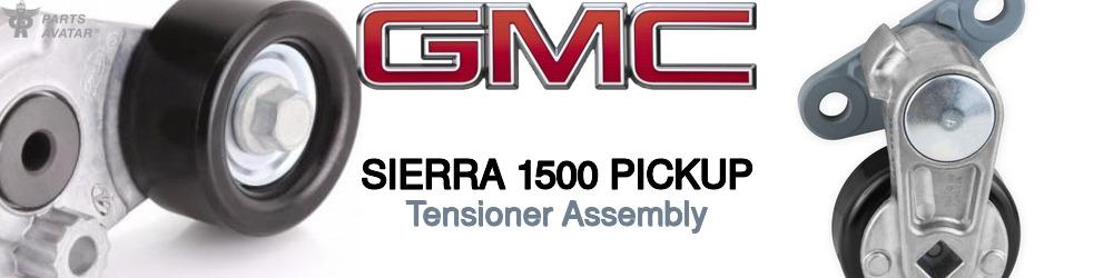 Discover Gmc Sierra 1500 pickup Tensioner Assembly For Your Vehicle