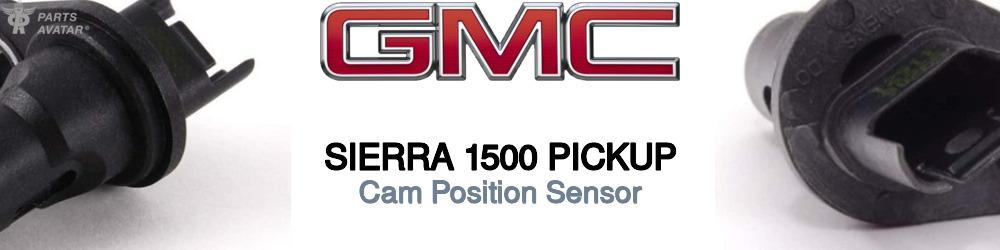 Discover Gmc Sierra 1500 pickup Cam Sensors For Your Vehicle