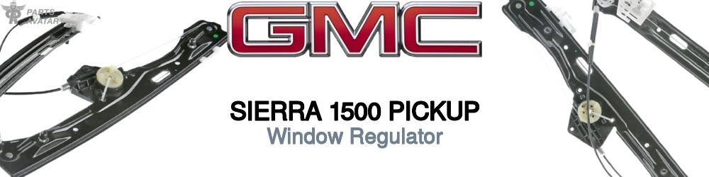 Discover Gmc Sierra 1500 pickup Windows Regulators For Your Vehicle