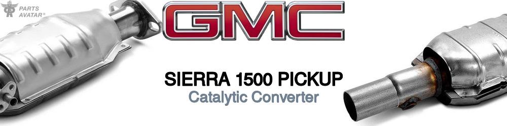 Discover Gmc Sierra 1500 pickup Catalytic Converters For Your Vehicle
