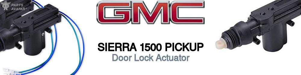 Discover Gmc Sierra 1500 pickup Door Lock Actuators For Your Vehicle