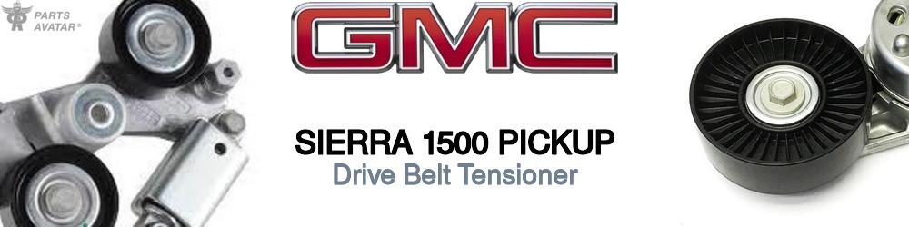 Discover Gmc Sierra 1500 pickup Belt Tensioners For Your Vehicle