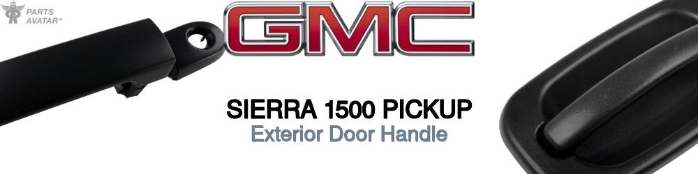 Discover Gmc Sierra 1500 pickup Exterior Door Handles For Your Vehicle