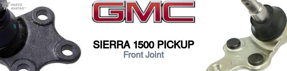 Discover Gmc Sierra 1500 pickup Front Joints For Your Vehicle