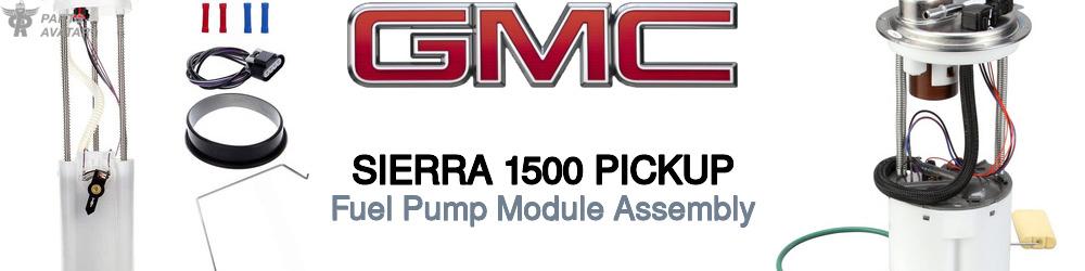 Discover GMC Sierra 1500 Fuel Pump Module Assembly For Your Vehicle