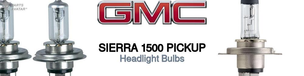 GMC Sierra 1500 Headlight Bulbs