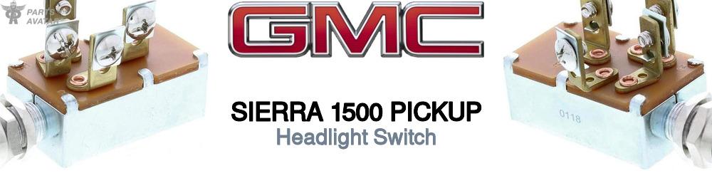 Discover Gmc Sierra 1500 pickup Light Switches For Your Vehicle