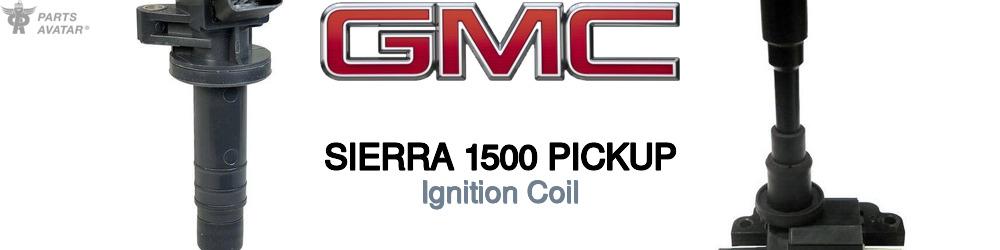 Discover Gmc Sierra 1500 pickup Ignition Coil For Your Vehicle