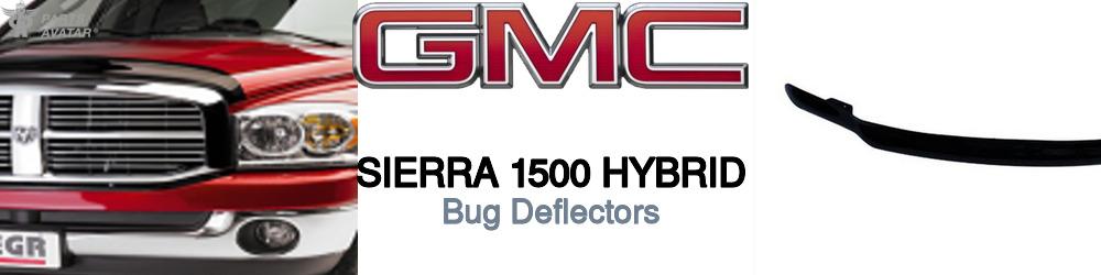 Discover Gmc Sierra 1500 hybrid Bug Deflectors For Your Vehicle