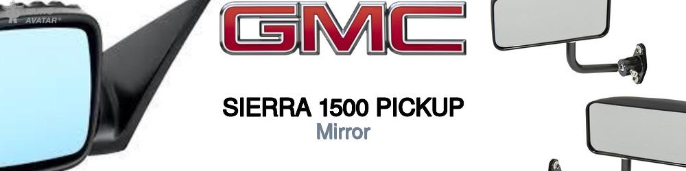 Discover Gmc Sierra 1500 pickup Car Mirrors For Your Vehicle