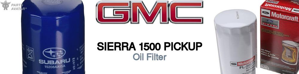 Discover Gmc Sierra 1500 pickup Engine Oil Filters For Your Vehicle