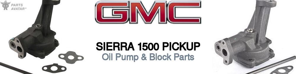 Discover Gmc Sierra 1500 pickup Oil Pumps For Your Vehicle