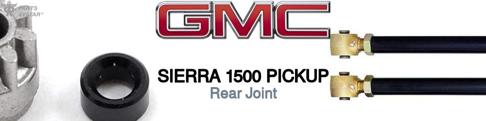 Discover Gmc Sierra 1500 pickup Rear Joints For Your Vehicle