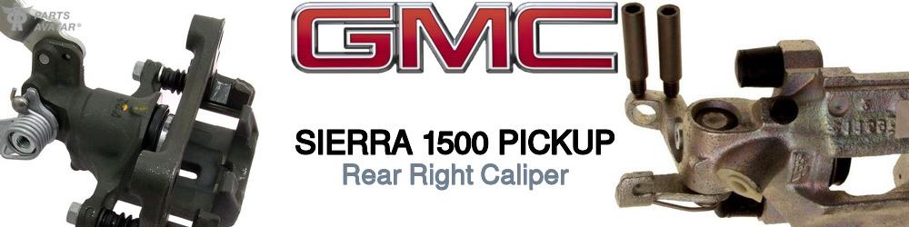 Discover Gmc Sierra 1500 pickup Rear Brake Calipers For Your Vehicle