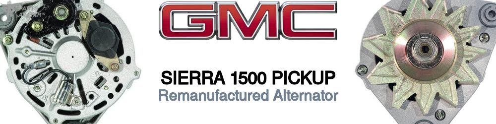 Discover Gmc Sierra 1500 pickup Remanufactured Alternator For Your Vehicle