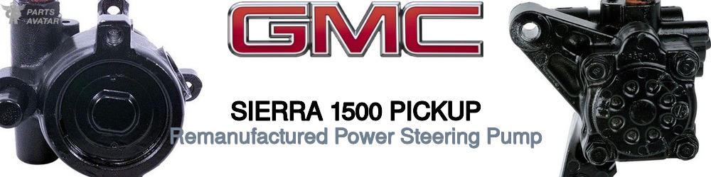 GMC Sierra 1500 Remanufactured Power Steering Pump