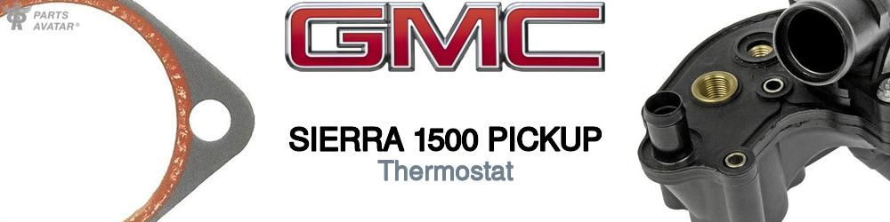 Discover Gmc Sierra 1500 pickup Thermostats For Your Vehicle