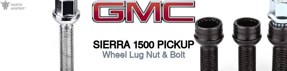 Discover Gmc Sierra 1500 pickup Wheel Lug Nut & Bolt For Your Vehicle