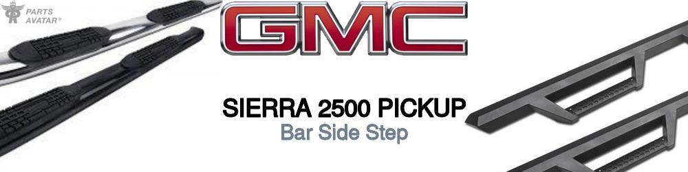Discover Gmc Sierra 2500 pickup Side Steps For Your Vehicle