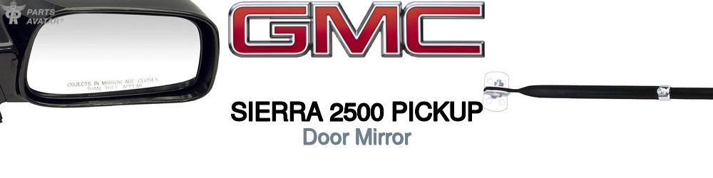 Discover Gmc Sierra 2500 pickup Car Mirrors For Your Vehicle