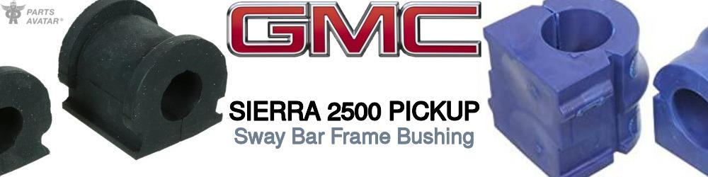 GMC Sierra 2500 Sway Bar Frame Bushing
