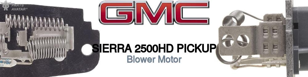 Discover Gmc Sierra 2500hd pickup Blower Motors For Your Vehicle