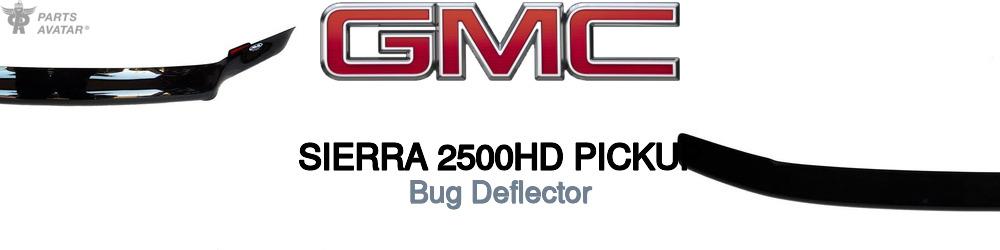 Discover Gmc Sierra 2500hd pickup Bug Deflectors For Your Vehicle