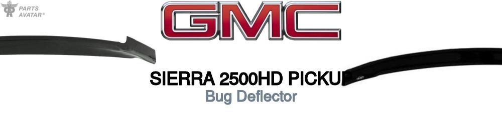 Discover Gmc Sierra 2500hd pickup Bug Deflectors For Your Vehicle