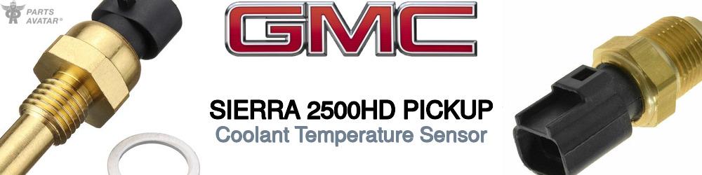 Discover Gmc Sierra 2500hd pickup Coolant Temperature Sensors For Your Vehicle