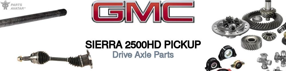 Discover Gmc Sierra 2500hd pickup CV Axle Parts For Your Vehicle
