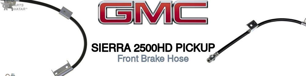 Discover Gmc Sierra 2500hd pickup Front Brake Hoses For Your Vehicle