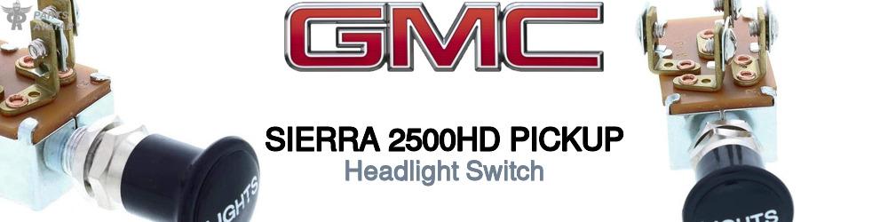 Discover Gmc Sierra 2500hd pickup Light Switches For Your Vehicle