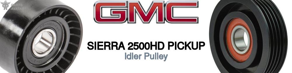 Discover Gmc Sierra 2500hd pickup Idler Pulleys For Your Vehicle
